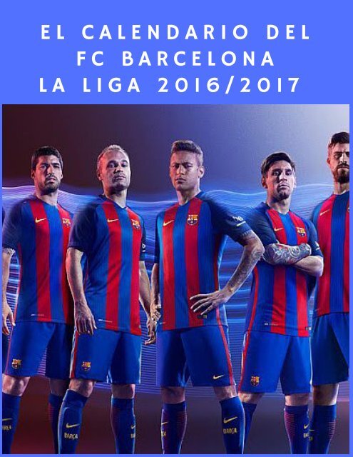 El calendario de la Liga 2016-2017 para el FC Barcelona