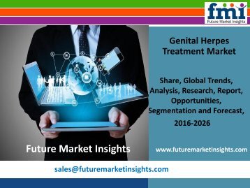 Genital Herpes Treatment Market Genital Herpes Treatment Market Growth and Segments,2016-2026