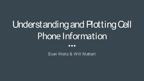 Understanding and Plotting Cell Phone Information