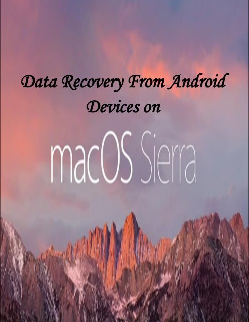 Data Recovery From Android Devices on Mac OS X 10.12 Sierra