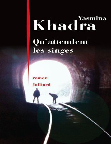 EBOOK Yasmina Khadra - Qu attendent Les Singes