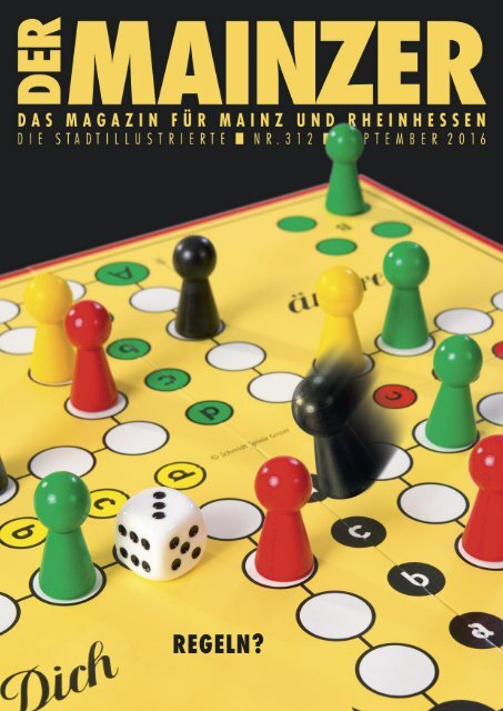 DER MAINZER - Das Magazin für Mainz und Rheinhessen - Nr. 312 - September  2016