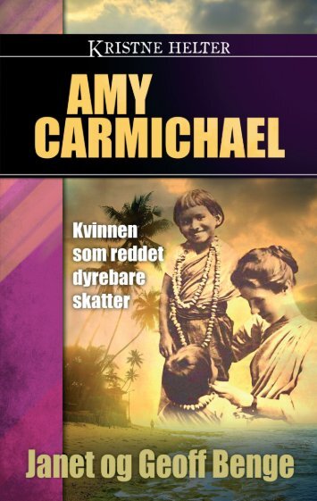 Amy Carmichael - Kristne helter - Proklamedia