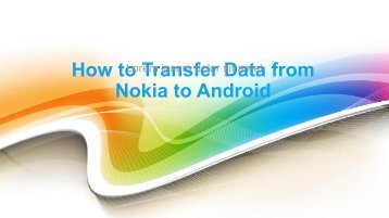 How to Transfer Data from Nokia to Android