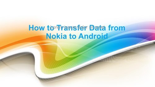 How to Transfer Data from Nokia to Android