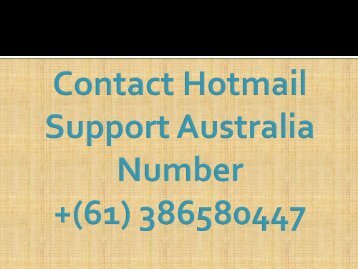 Hotmail Technical Support Australia Helpline Number 61386580447