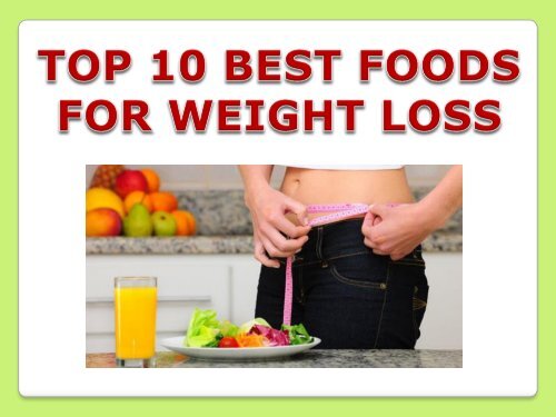 The Best Foods for Weight Loss