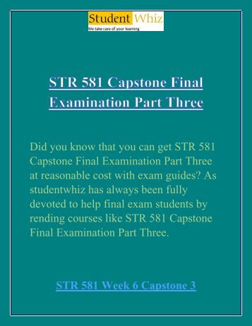 Studentwhiz: STR 581 Capstone Final Exam Part Three/3 | STR 581 Capstone Part 3 Question and Answers