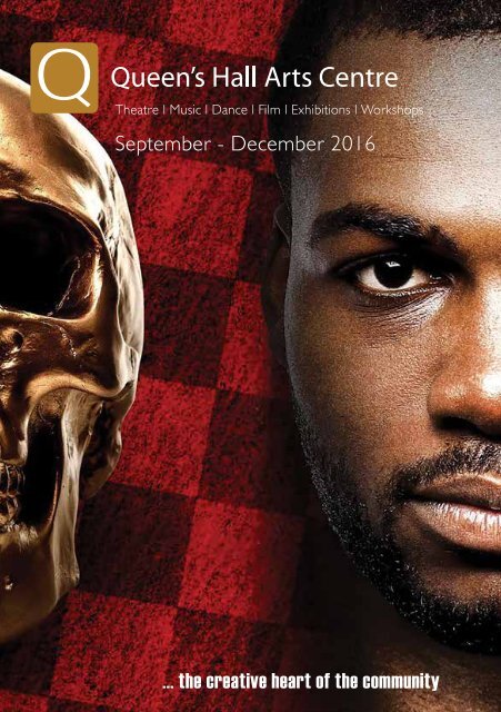 September - December 2016 .. the creative heart of the community