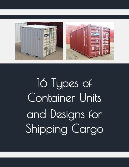 16 Types Of Container Units And Designs For Shipping Cargo