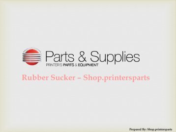 Buy Rubber Suckers Spare Parts at Shop.PrintersParts.com