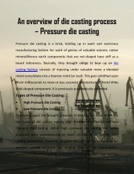 An overview of die casting process – Pressure die casting