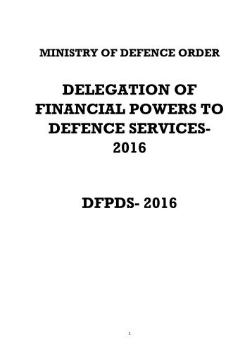 DELEGATION OF FINANCIAL POWERS TO DEFENCE SERVICES- 2016 DFPDS- 2016