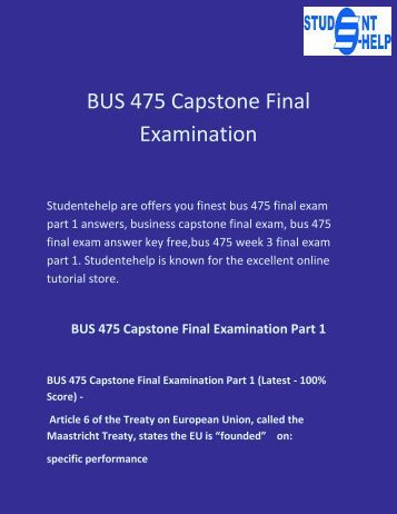 bus final exam answer 1 Transcript of free product - bus 475 final exam 100 questions with answers. bus final exam answer 1 Transcript of free product - bus 475 final exam 100 questions with answers.