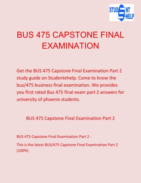 Student E Help | BUS 475 Capstone Final Examination Part 2 Questions & answers