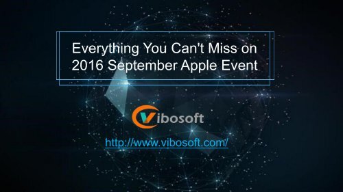Everything You Can't Miss on 2016 September Apple Event!