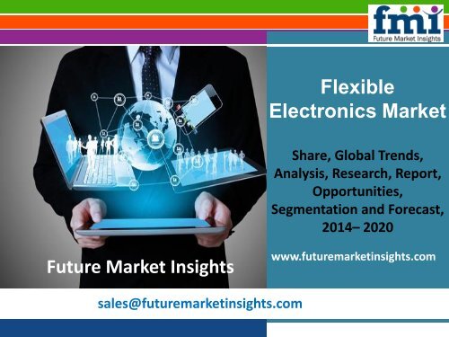 Flexible Electronics Market Revenue and Value Chain 2014-2020