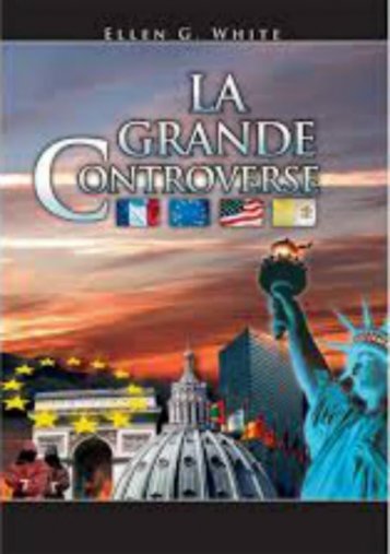 La Grande Controverse par Ellen White (Version Complete)