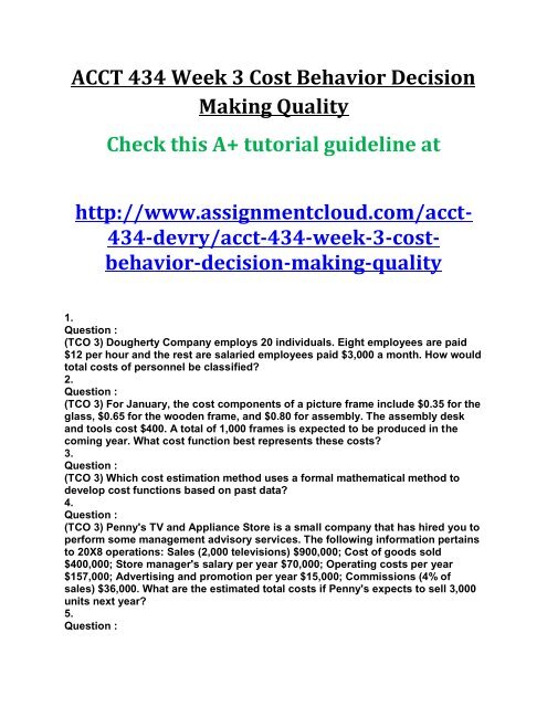 ACCT 434 Week 3 Cost Behavior Decision Making Quality