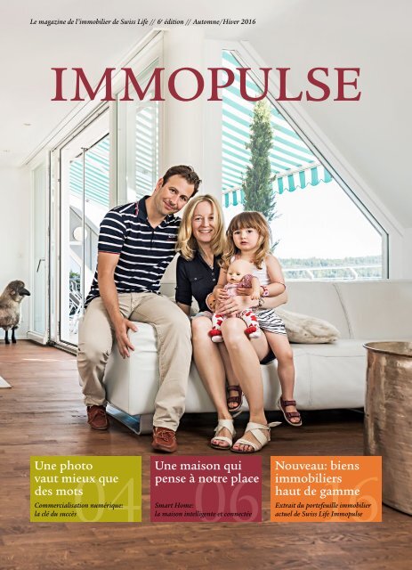 Le magazine de l’immobilier de Swiss Life // 6e édition // Automne/Hiver 2016