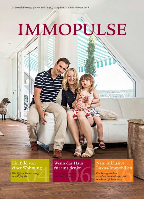 Das Immobilienmagazin von Swiss Life // Ausgabe 6 // Herbst /Winter 2016