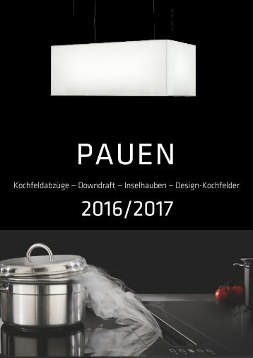2016-2017 PAUEN Kochfeldabzug - Downdraft - Inselhauben -Design-Kochfelder