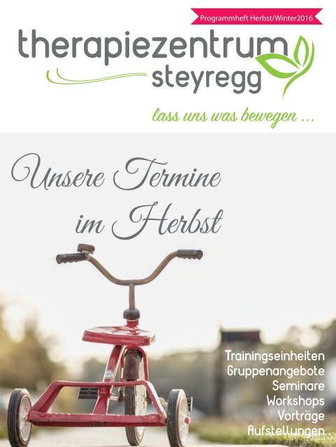 Programmheft - Herbst/Winter 2016 - Therapiezentrum Steyregg