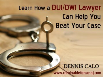 Hire the Best DUI/DWI Lawyer in NJ to Defend Your Case