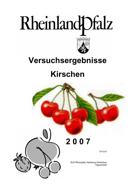 Versuchsergebnisse Kirschen 2 0 0 7 - Obstbau - in Rheinland-Pfalz