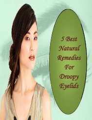 5 Natural Remedies For Droopy Eyelids