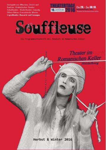 Souffleuse 2/2016 Die Programmzeitschrift des Theaters im Romanischen Keller, Herbst/Winter 2016