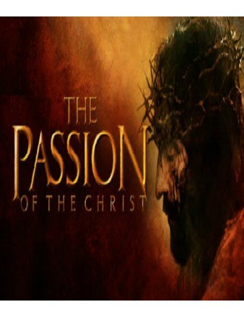 The Passion of the Christ by Ellen G. White