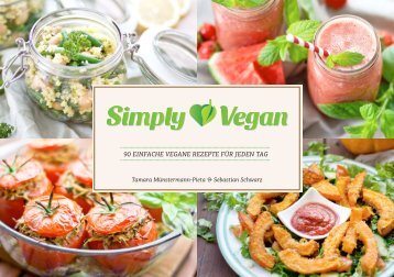 Simply Vegan - 90 einfache vegane Rezepte für jeden Tag