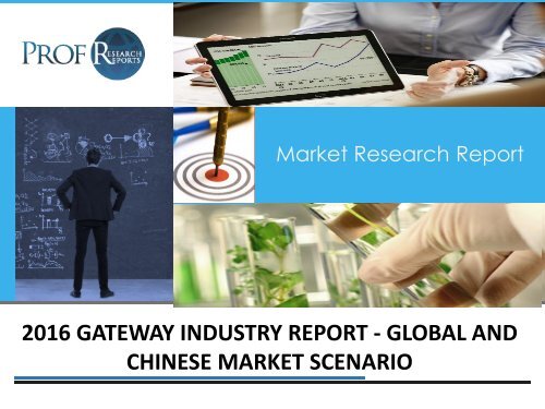 Gateway Industry Is Predicted To Witness Rapid Growth in Global Market!!!