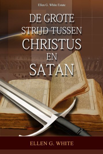 De Grote Strijd tussen Christus en Satan door Ellen White