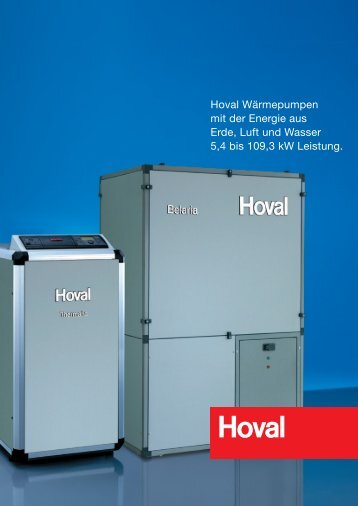 Hoval Wärmepumpen mit der Energie aus Erde, Luft und Wasser 5,4 ...