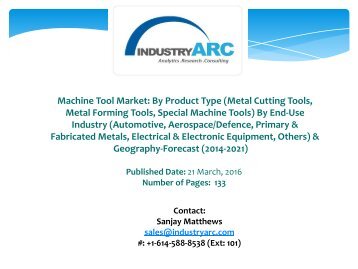 Machine Tool Market: dominated by Asia Pacific with fast growth in machine tool industry during 2014-2021.