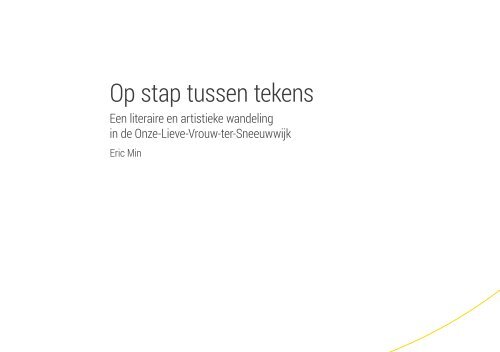 Brochure Op stap tussen tekens Een literaire en artistieke wandeling in de Onze-Lieve-Vrouw-ter-Sneeuwwijk