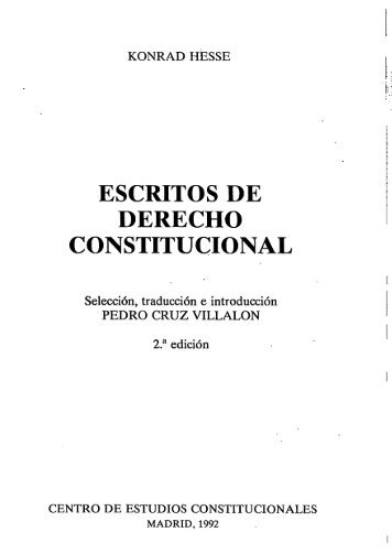 ESCRITOS DE DERECHO CONSTITUCIONAL - KONRAD HESSE (CAPITULOS PRIMERO Y SEGUNDO)