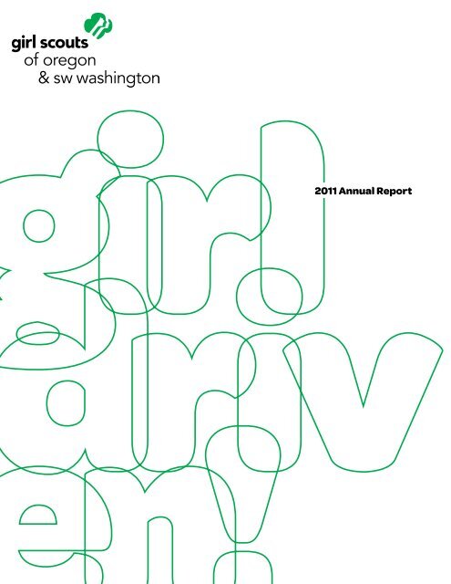 2011 Annual Report - Girl Scouts of Oregon and Southwest ...