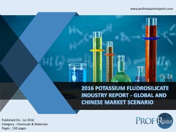 2016 POTASSIUM FLUOROSILICATE INDUSTRY REPORT