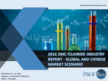 2016 ZINC FLUORIDE INDUSTRY REPORT