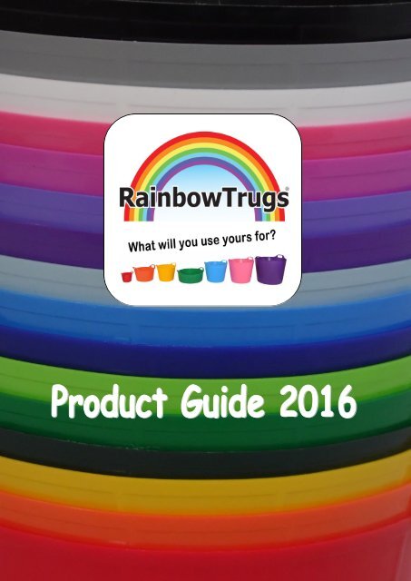 Rainbow Trug Product Guide 2016