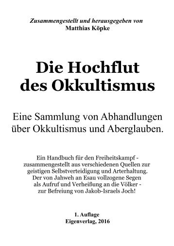 Köpke, Matthias - Die Hochflut des Okkultismus; Eigenverlag 2016