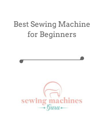 What Іs The Best Sewing Machine For Beginners