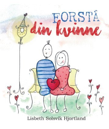 Forstå din kvinne - Lisbeth Solsvik Hjortland - Proklamedia
