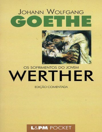 Os Sofrimentos do Jovem Werther - Johann Wolfgang Goethe