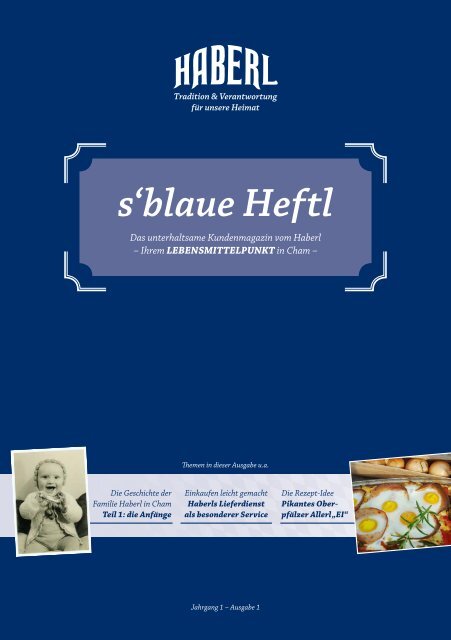 s‘blaue Heftl - Haberl Kundenmagazin Ausgabe 1 / 28.09.2016