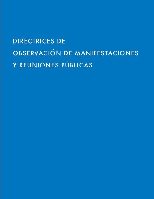 DIRECTRICES PARA LA OBSERVACIÓN DE MANIFESTACIONES Y PROTESTAS SOCIALES