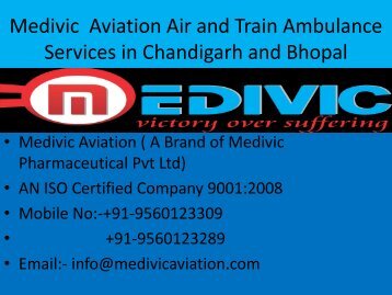 Medivic Aviation Air and Train Ambulance services in Chandigarh and Bhopal